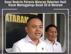 Kasat Reskrim Polresta Mataram Beberkan Hasil Visum Meninggalnya Bocah SD di Mataram