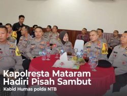 Kapolresta Mataram Hadiri Pisah Sambut Kabid Humas Polda NTB