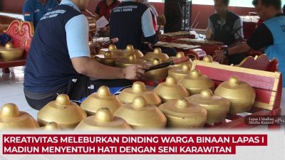 Kreativitas Meleburkan Dinding Warga Binaan Lapas I Madiun Menyentuh Hati Dengan Seni Karawitan