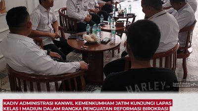 Kadiv Administrasi Kanwil Kemenkumham Jatim Kunjungi Lapas Kelas I Madiun Dalam Rangka Penguatan Reformasi Birokrasi