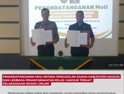 Penandatanganan MoU Antara Pengadilan Agama Kabupaten Madiun dan Lembaga Pemasyarakatan Kelas I Madiun Terkait Pelaksanaan Sidang Online