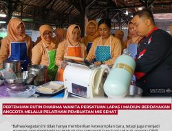 Pertemuan Rutin Dharma Wanita Persatuan Lapas I Madiun Berdayakan Anggota Melalui Pelatihan Pembuatan Mie Sehat