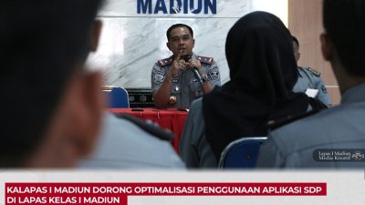 Kalapas I Madiun Dorong Optimalisasi Penggunaan Aplikasi SDP di Lapas Kelas I Madiun