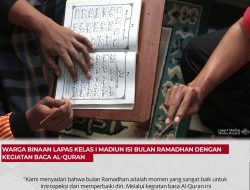 Warga Binaan Lapas Kelas I Madiun Isi Bulan Ramadhan Dengan Kegiatan Baca Al-Quran