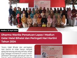 Dharma Wanita Persatuan Lapas I Madiun Gelar Halal Bihalal dan Peringati Hari Kartini Tahun 2024