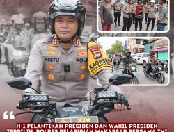 H-1 Pelantikan Presiden Dan Wakil Presiden Terpilih Polres Pelabuhan Makassar Bersama TNI Patroli Skala Besar Untuk Menjamin Keamanan