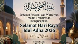 Segenap Redaksi dan Wartawan transpos.id Mengucapkan Selamat Hari Raya Idul Adha 1447 Hijriyah / 2026 Masehi