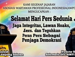 Hari Pers Sedunia 2026, DPC AWPI Lampung Selatan: Jaga Integritas, Lawan Hoaks, dan Teguhkan Peran Pers sebagai Penjaga Demokrasi