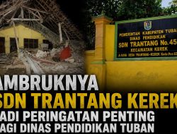 ‎Ambruknya SDN Trantang Kerek Jadi Peringatan Penting bagi Dinas Pendidikan Tuban