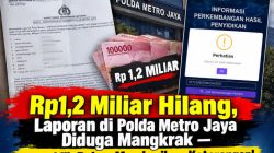 Rp1,2 Miliar Hilang, Laporan di Polda Metro Jaya Diduga Mangkrak — Penyidik Belum Memberikan Keterangan! 3